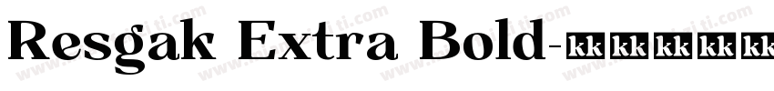 Resgak Extra Bold字体转换